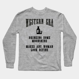 Western Era Slogan - Drinking Some Moonshine Long Sleeve T-Shirt